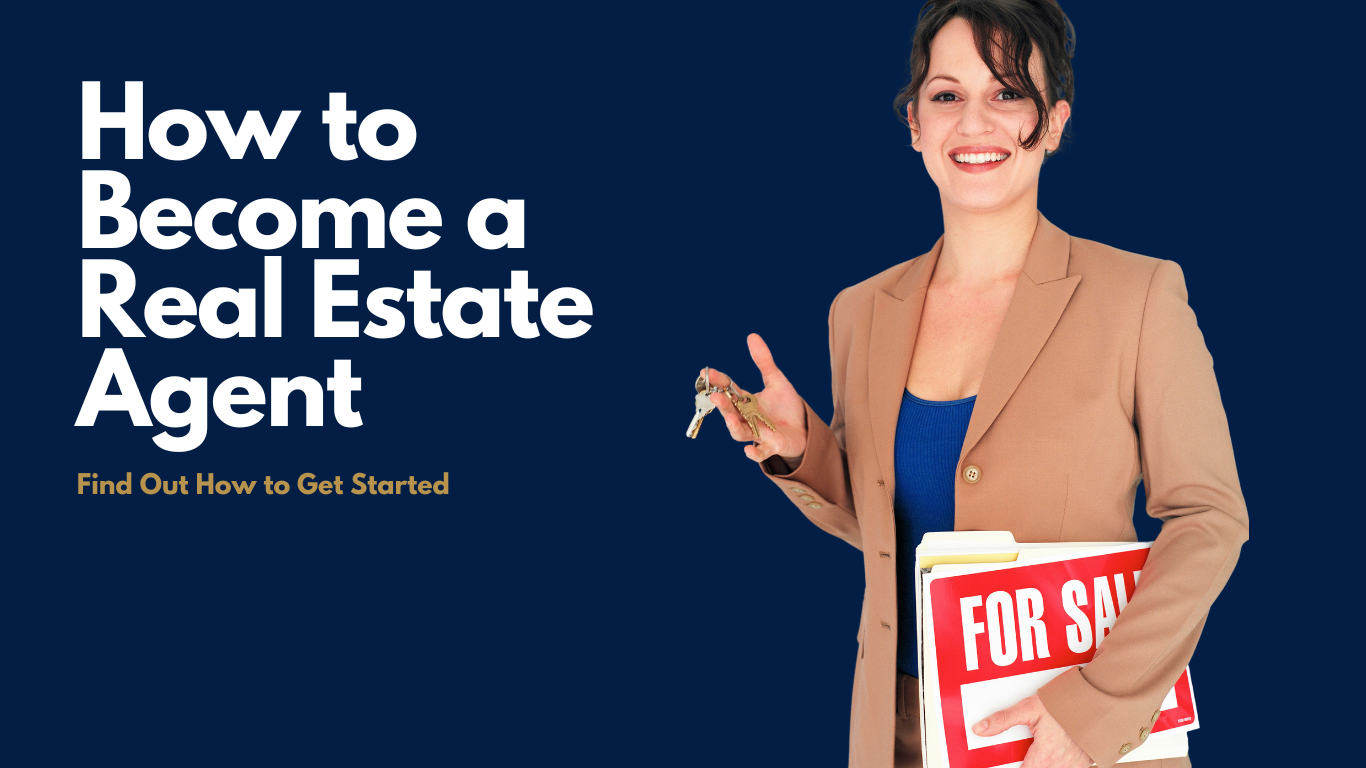 How to Become a Real Estate Agent (2024)